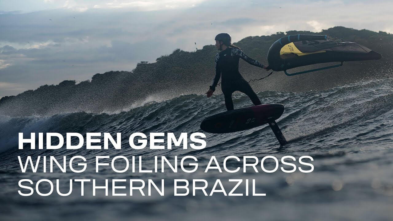 HIDDEN GEMS - Wing Foiling Across Southern Brazil - Foiling Magazine